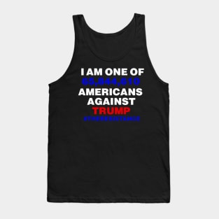 I am One of 65844954 Americans against Trump Tank Top